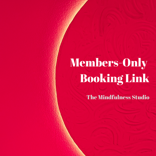 [MEMBER BOOKING LINK] The Mindfulness Studio (30 minutes)
